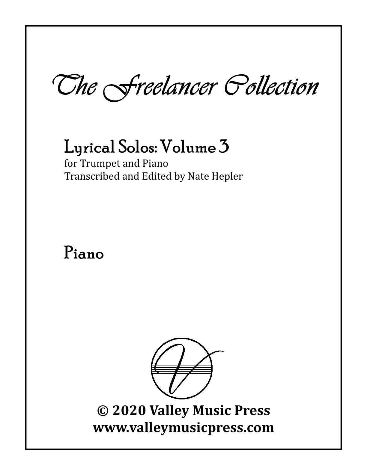 Hepler - Freelancer Collection Lyrical Solos Vol 3 (Trp & Piano) Hepler - Freelancer Collection Lyrical Solos Vol 3 (Trp & Piano)