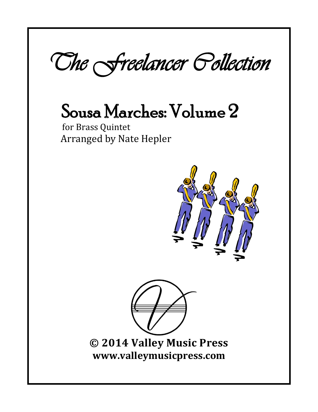 Sousa The Freelancer Collection Marches Volume 2 (Brass Quintet) Sousa The Freelancer Collection Marches Volume 2 (Brass Quintet)